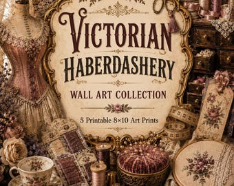 Victorian Printable Wall Art Set, Parisian Haberdashery, Instant Download Pdf Bundle