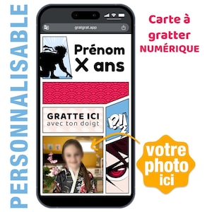 May include: A smartphone screen displaying a digital scratch card interface with a comic book layout. The design features a silhouette of a character, the text 'Prénom X ans', 'GRATTE ICI avec ton doigt', and a placeholder for a personal photo.