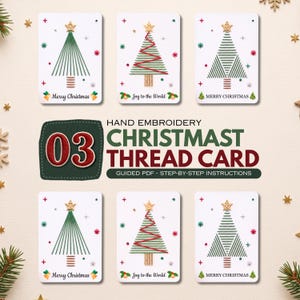 May include: A set of three white rectangular cards featuring hand-embroidered Christmas tree designs with green and red thread, gold star toppers, and festive text. The central text reads 03 HAND EMBROIDERY CHRISTMAST THREAD CARD GUIDED PDF.