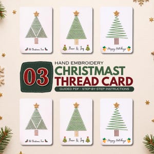 May include: A set of six white rectangular cards featuring hand-embroidered green Christmas trees with gold star toppers. The cards display text including Oh Christmas Tree, Peace & Joy, and Happy Holidays. The central text reads 03 HAND EMBROIDERY CHRISTMAST THREAD CARD GUIDED PDF - STEP-BY-STEP INSTRUCTIONS.