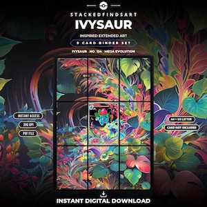 May include: A digital 9-card binder set featuring Ivysaur inspired extended art. The design displays a vibrant, multi-coloured botanical pattern with swirling leaves and foliage. Text includes STACKEDFINDSART, IVYSAUR, 9 CARD BINDER SET, INSTANT ACCESS, 300 DPI, PDF FILE, A4 + US LETTER, CARD NOT INCLUDED, and INSTANT DIGITAL DOWNLOAD.