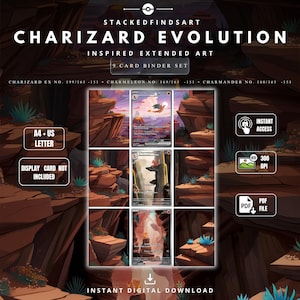 May include: A digital 9-card binder set featuring Charizard evolution extended art. The set includes Charizard ex, Charmeleon, and Charmander cards with text labels. The design is presented as an instant digital download in A4 and US Letter sizes, including 300 DPI PDF files. Display cards are not included in this set.