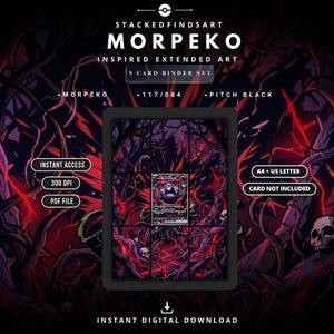 Puede incluir: Un set de 9 cartas para archivador con arte extendido inspirado en Morpeko. El gráfico muestra un bosque oscuro y espinoso con acentos rojos y calaveras. El texto incluye STACKEDFINDSART, MORPEKO, 117/084, PITCH BLACK, INSTANT ACCESS, 300 DPI, PDF FILE, A4 + US LETTER, CARD NOT INCLUDED e INSTANT DIGITAL DOWNLOAD.