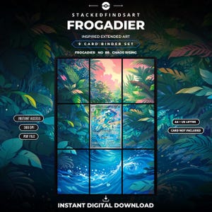 May include: A digital 9-card binder set featuring Frogadier inspired extended art. The design displays a central Frogadier card surrounded by a lush jungle and water scene. Text includes STACKEDFINDSART, FROGADIER, NO 89, CHAOS RISING, INSTANT ACCESS, 300 DPI, PDF FILE, A4 + US LETTER, CARD NOT INCLUDED, and INSTANT DIGITAL DOWNLOAD.