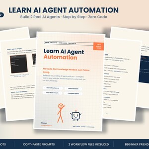 May include: A digital guide titled Learn AI Agent Automation featuring a grid background, orange and black text, and illustrations of a stick figure and a robot. The document includes 108 pages, step-by-step instructions, screenshots, and workflow files.