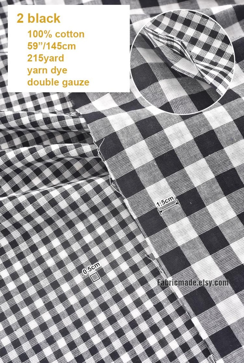 May include: Black and white gingham double gauze fabric. The fabric is 59 inches wide and made of 100% cotton. The image includes text that reads "2 black", "100% cotton", "59"/145cm", "215yard", "yarn dye", and "double gauze".
