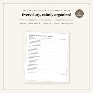 May include: A printable 9-page Mother of the Bride planner featuring a checklist titled Mother of the Bride Duties by Timeline. The document includes sections for engagement, months before, weeks before, and wedding day tasks in black text.