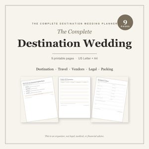 May include: A digital wedding planner titled The Complete Destination Wedding with 9 printable pages in US Letter and A4 sizes. The document includes sections for destination, travel, vendors, legal, and packing, with three sample pages displayed below the title.