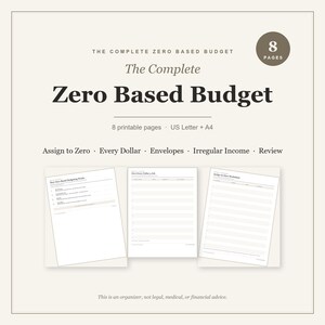 May include: A digital download set titled The Complete Zero Based Budget, featuring 8 printable pages in US Letter and A4 sizes. The document includes sections for Assign to Zero, Every Dollar, Envelopes, Irregular Income, and Review, with three sample worksheets displayed below the main title text.