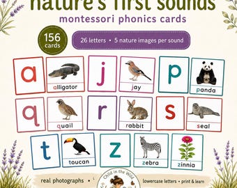 May include: A set of 156 Montessori phonics cards titled Nature's First Sounds, featuring 26 lowercase letters and nature images. Each card displays a letter and a corresponding photograph of an animal or plant, such as an alligator, jay, panda, quail, rabbit, seal, toucan, zebra, or zinnia.