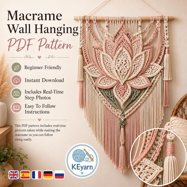May include: A macrame wall hanging PDF pattern featuring a lotus flower design in shades of cream, dusty pink, and sage green. The text reads Macrame Wall Hanging PDF Pattern, Beginner Friendly, Instant Download, Includes Real-Time Step Photos, Easy To Follow Instructions, and my KEyarn.