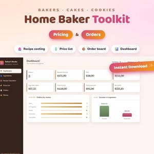 May include: A digital Home Baker Toolkit dashboard interface featuring sections for recipe costing, price lists, order boards, and financial metrics. The display includes data fields for orders, revenue, expenses, and net profit with an Instant Download button.