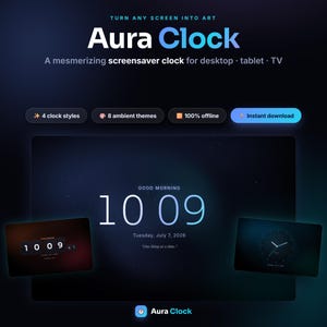 May include: A digital product titled Aura Clock, a screensaver clock for desktop, tablet, and TV. Features include 4 clock styles, 8 ambient themes, and 100% offline functionality. The display shows the time 10:09, date, and the text One thing at a time.