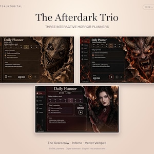 May include: The Afterdark Trio digital planner set includes three interactive horror-themed daily planners titled The Scarecrow, Inferno, and Velvet Vampire. Each interface features a dark aesthetic with specific creature imagery, a 2026-2027 calendar, daily priorities, notes, and a focus timer.