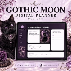 May include: A digital planner titled GOTHIC MOON 2026-2027 displayed on a tablet screen. The interface features sections for daily intentions, priorities, moonlit tasks, energy check-ins, and water rituals, accompanied by a black cat illustration.