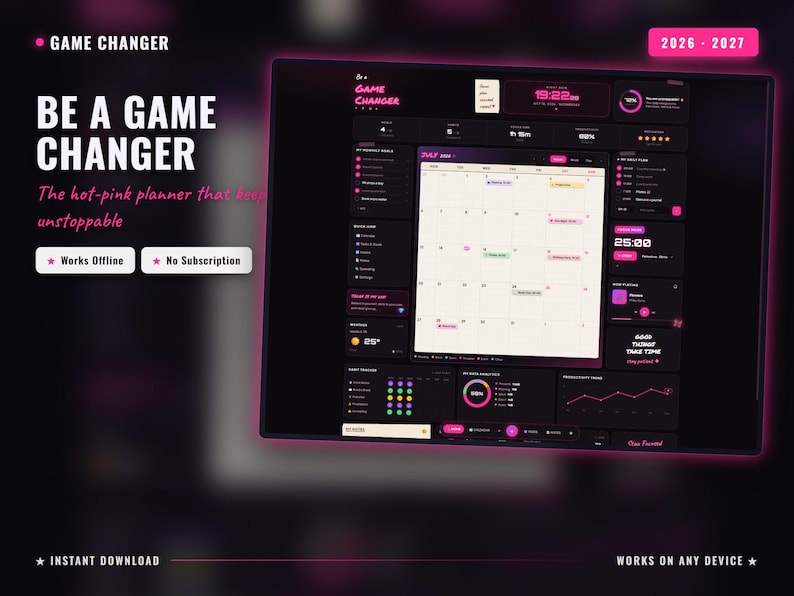 May include: A digital planner interface titled GAME CHANGER with a dark theme and hot-pink accents. It features a monthly calendar for July 2026, task lists, productivity charts, a timer, and weather display. The layout includes 2026-2027 labels.
