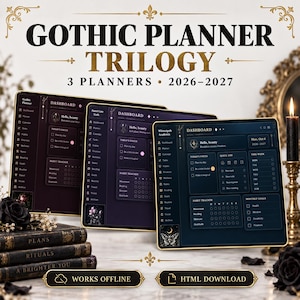 May include: A digital planner set titled GOTHIC PLANNER TRILOGY 2026-2027 featuring three dark-themed dashboard interfaces with side navigation menus, habit trackers, and daily focus sections. The text includes WORKS OFFLINE and HTML DOWNLOAD.