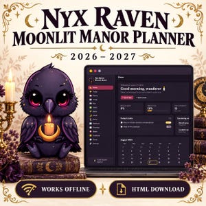 May include: A digital planner titled Nyx Raven Moonlit Manor Planner 2026-2027 featuring a dark interface on a laptop screen, a cartoon raven holding a candle, stacked books, and text indicating it works offline and is an HTML download.