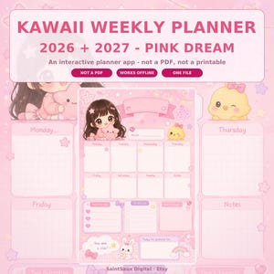 May include: A digital weekly planner interface titled KAWAII WEEKLY PLANNER 2026 + 2027 - PINK DREAM. The layout features a pink colour scheme with illustrations of a girl holding a star, a yellow chick, and a white rabbit, including grid sections for days.