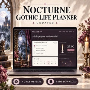May include: A digital planner displayed on a laptop screen titled Nocturne Gothic Life Planner Undated. The interface features a dark theme with sections for Today's three priorities, a Focus Ritual timer, and a weekly calendar view. Text includes Works Offline and HTML Download.