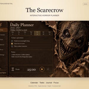 May include: The Scarecrow Interactive Horror Planner 2026-2027 digital interface features a daily planner layout with a dark brown burlap texture. It displays a menacing scarecrow face, a task list, a focus timer set to 25:00, and navigation icons.
