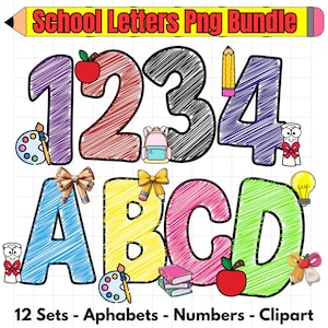 May include: A digital graphic set titled School Letters Png Bundle featuring numbers 1, 2, 3, 4 and letters A, B, C, D in a scribbled texture style. The characters are decorated with school-themed icons like apples, pencils, backpacks, and books.