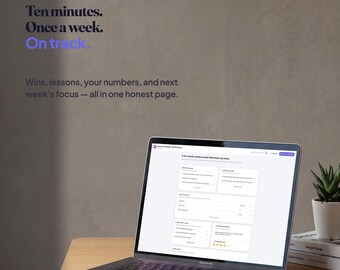 May include: A laptop displaying a weekly review dashboard with the text Plotline, Ten minutes. Once a week. On track. Wins, lessons, your numbers, and next week's focus — all in one honest page. The screen shows a structured digital form.