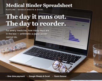 May include: A laptop displaying a medical binder spreadsheet with charts and data, accompanied by a clear plastic pill organizer, a pair of tortoiseshell glasses, and white papers on a wooden desk. The screen text reads Medical Binder Spreadsheet.