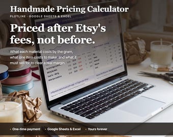 May include: A laptop displaying a spreadsheet titled Handmade Pricing Calculator with the text Priced after Etsy's fees, not before. The screen shows columns for material costs and margins. Below, text reads One-time payment, Google Sheets & Excel, Yours forever.