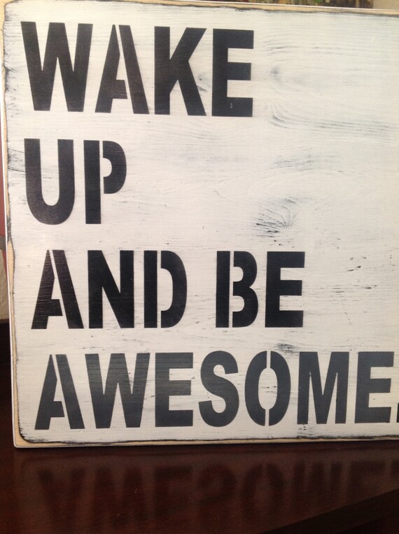 Wake Up And Be Awesome Wood Primitive Sign Bedroom Decor Friendship Inspirational Friends Wall Signs Kids Gift Ideas Love
