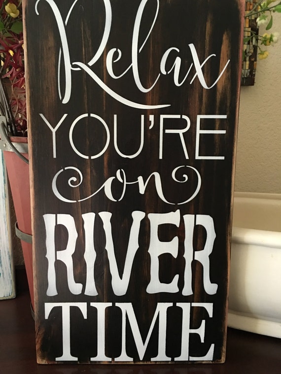 Relax Your On River Time Wood Primitive Sign Home Decor Hong Kong - River Home Decor Relax Your On River Time Wood Primitive Sign Home Decor Hong Kong - River Home Decor