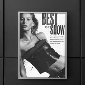 May include: A black and white framed poster featuring a person wearing a dark, sleeveless top with thin straps and decorative cutouts. The text reads: BEST OF SHOW. As you window-shop through the next 12 pages, remember that blouses are in, prints are back, and those strappy little sandals? Still kicking.