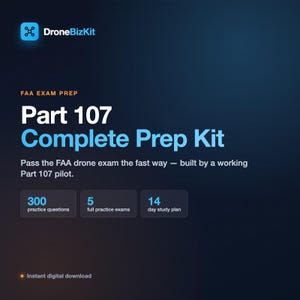 May include: A dark blue digital graphic for a DroneBizKit Part 107 Complete Prep Kit. It features the text FAA EXAM PREP, Part 107 Complete Prep Kit, and details including 300 practice questions, 5 full practice exams, and a 14 day study plan.