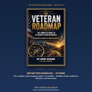 May include: A book cover titled The Veteran Roadmap, The Complete Guide to VA Benefits and Resources by Andy Kurien. The design features a gold compass, a winding road at sunset, and a partial American flag. It is a 47-page instant PDF download.