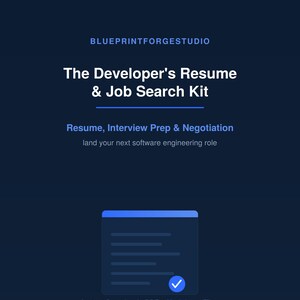 May include: A dark blue digital document titled BLUEPRINTFORGESTUDIO The Developer's Resume & Job Search Kit, Resume, Interview Prep & Negotiation, land your next software engineering role, with a document icon and Instant Download PDF + Markdown Files.
