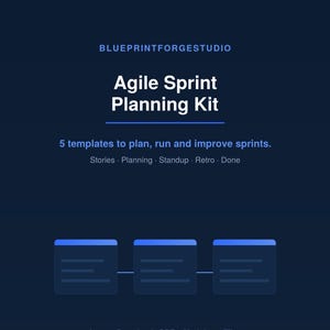 May include: A dark blue digital Agile Sprint Planning Kit by BLUEPRINTFORGESTUDIO. The text reads: 5 templates to plan, run and improve sprints. Stories, Planning, Standup, Retro, Done. Includes three rectangular icons and Instant Download PDF + Markdown Files.