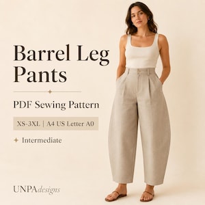 May include: A PDF sewing pattern for barrel leg trousers, featuring text that reads Barrel Leg Pants, PDF Sewing Pattern, XS-3XL, A4 US Letter A0, Intermediate, and UNPAdesigns. The trousers are light beige with a high waist, pleats, and a wide, curved leg.