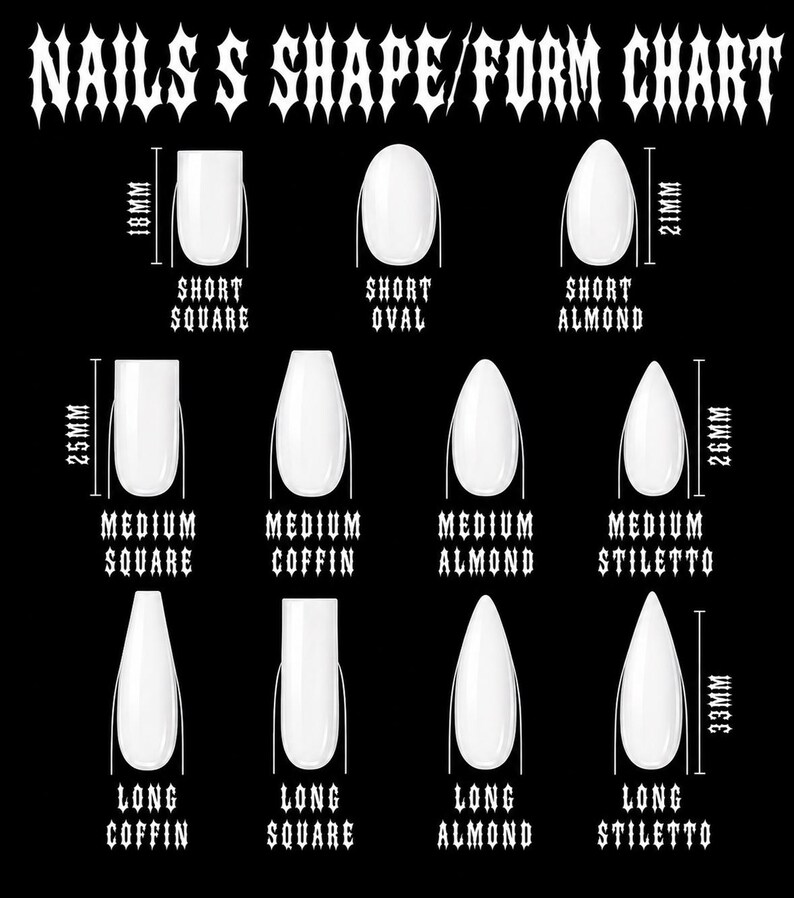 May include: A black chart titled NAILS S SHAPE/FORM CHART displaying white nail shapes in short, medium, and long lengths. Labels include square, oval, almond, coffin, and stiletto. Specific lengths are marked as 18mm, 21mm, 25mm, 26mm, and 33mm.