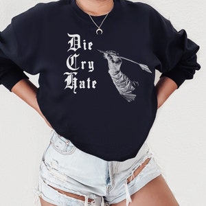 Die Cry Hate Sweater, Funny Live Laugh Love Sweater, Satire Sweater, Funny Random Sweater, Funny Sayings Sweater, Live Laugh Love Sweater