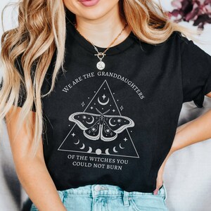 Witchy Shirt, Women Empowerment, Witchy Clothing, Goth Gift, Witchcraft, Occult Shirt, Spiritual Shirt, Patriarchy Shirt, Feminism Shirt