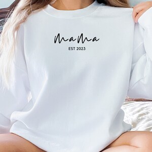Mama EST 2023, Mama EST 2023 Sweatshirt, New Mom Sweater, Gift For New Mom, Mom Sweater, New Mom Sweatshirt, Mom 2023 Sweater