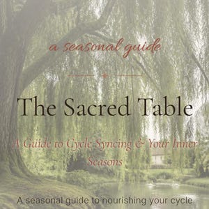 La Mesa Sagrada: Una guía para sincronizar tu ciclo menstrual y tus estaciones internas.