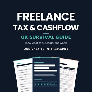 May include: A dark blue digital guide titled FREELANCE TAX & CASHFLOW UK SURVIVAL GUIDE with the subtitle Know what to set aside, and when. 2026/27 RATES MTD EXPLAINED. The cover features three overlapping document pages with charts and data fields.