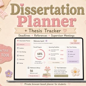 May include: A digital Dissertation Planner and Thesis Tracker displayed on a laptop screen. The interface features a dashboard with progress tracking, upcoming deadlines, tutor meetings, and a reference library. The design includes pink accents.
