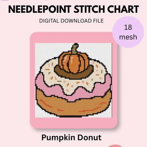 May include: A needlepoint stitch chart digital download file featuring a pixelated graphic of a donut topped with a small orange pumpkin. The design includes white frosting, pink icing, and colorful sprinkles. Text reads NEEDLEPOINT STITCH CHART, DIGITAL DOWNLOAD FILE, 18 mesh, and Pumpkin Donut.