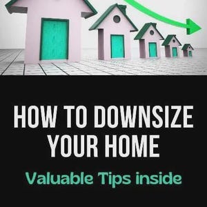 May include: A graphic featuring five light pink houses with green roofs and doors, arranged in descending size order. A green arrow curves downward above the houses. The text reads: HOW TO DOWNSIZE YOUR HOME, Valuable Tips inside, Maxrealestateexposure.com.