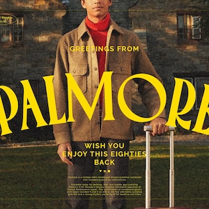 May include: A person wearing a tan button-down jacket over a red turtleneck, standing in front of a stone building. The image features large yellow text that reads GREETINGS FROM PALMORE WISH YOU ENJOY THIS EIGHTIES BACK, along with smaller text.