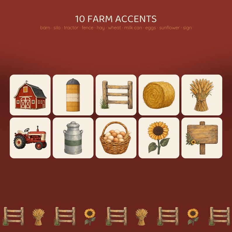 May include: A collection of 10 farm accents featuring illustrations of a red barn, silo, wooden fence, hay bale, wheat sheaf, red tractor, metal milk can, basket of eggs, sunflower, and a wooden sign, all labeled 10 FARM ACCENTS at the top.