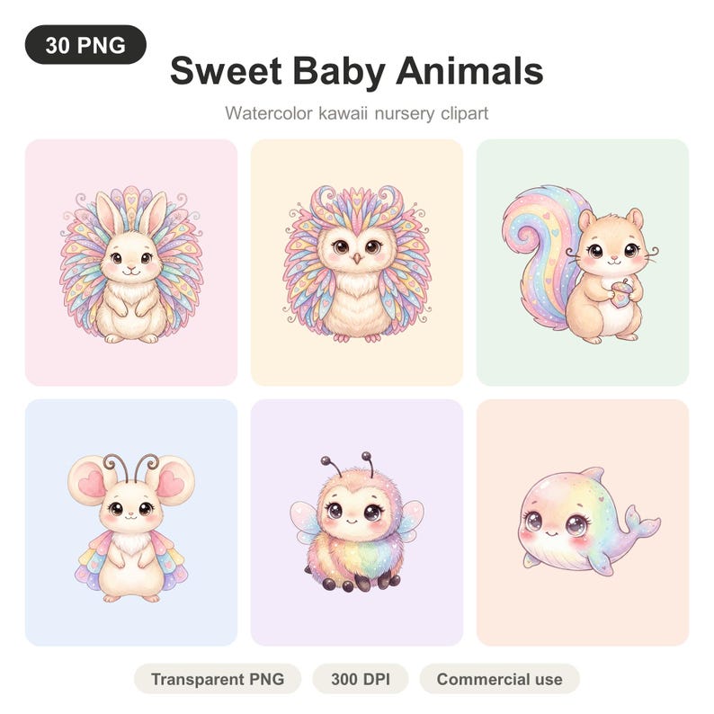 May include: A digital collection titled Sweet Baby Animals featuring 30 PNG watercolor clipart images. The set displays six illustrations of creatures including a rabbit, owl, squirrel, mouse, bee, and whale, all rendered in soft pastel colors.