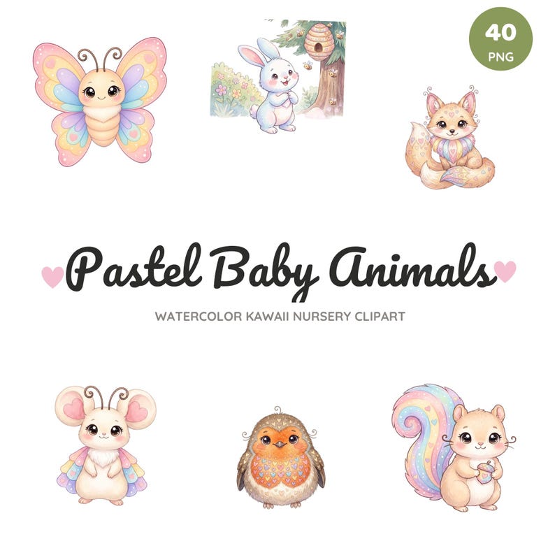 May include: A collection of watercolor illustrations featuring pastel baby animals including a butterfly, rabbit, fox, mouse, bird, and squirrel. The text reads Pastel Baby Animals WATERCOLOR KAWAII NURSERY CLIPART with a 40 PNG badge in the corner.